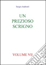 Un prezioso scrigno. Vol. 7 libro