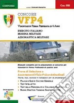 Concorso VFP4. Volontari in ferma prefissata di 4 anni. Esercito Italiano, Marina Militare e Aeronautica Militare libro