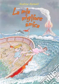 La mia migliore amica libro