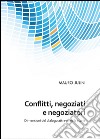 Conflitti, negoziati e negoziatori libro di Julini Mauro