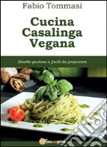 Cucina casalinga vegana libro