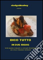 Dico tutto in due righe libro