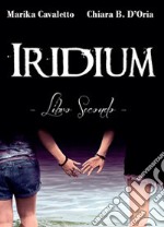 Iridium. Libro secondo libro