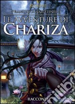 Le avventure di Chariza libro