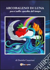 Arcobaleno di luna