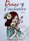 Donne d'inchiostro. Vol. 1 libro