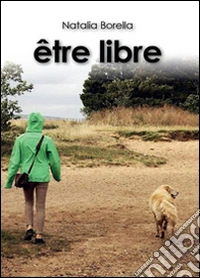Être libre libro