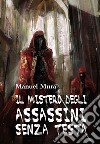 Il mistero degli assassini senza testa libro