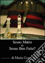 S.O.S. Sesso matto? O sesso ben fatto?! libro