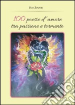 100 poesie d'amore tra passione e tormento