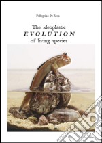 The ideoplastic evolution of living species libro