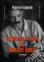 La lunga strada di Yussef Amli libro