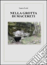 Nella grotta di Macereti libro