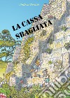 La cassa sbagliata libro