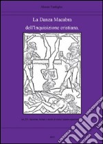 La danza macabra dell'Inquisizione cristiana libro