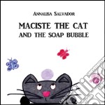Maciste the cat and the soap bubble libro