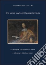 Altri antichi luoghi del pistojese territorio