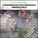 Il ritrovamento del regio sommergibile ammiraglio Millo libro