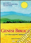 Genesi biblica. La creazione mediata libro