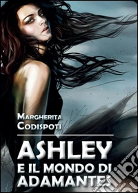 Ashley e il mondo di Adamantes