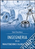 Ingegneria della Manutenzione e Global Service libro