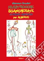 Filastrocche sgangherate di Nonno Vincenzo per Alberto. Vol. 1 libro