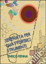 Serenata per quattordici strumenti libro