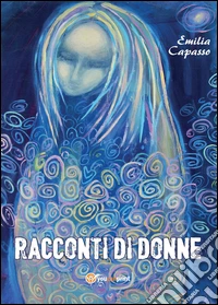 Racconti di donne libro