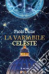 La variabile celeste libro di Dune Paolo