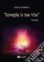 Risveglia la tua vita