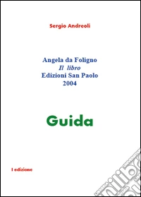 Angela da Foligno. Il libro guida