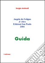 Angela da Foligno. Il libro guida libro