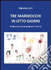 Tre marmocchi in otto giorni libro