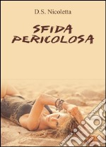 Sfida pericolosa libro