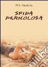 Sfida pericolosa libro