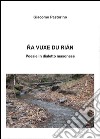 Ra vuxe du rìan. Poesie in dialetto masonese libro