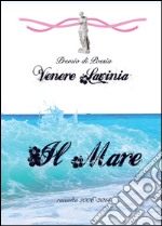 Il mare. Venere Lavinia libro