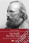 Garibaldi the first fascist libro di Caroti Marcello