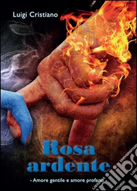 Rosa ardente