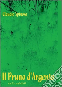 Il pruno d'argento