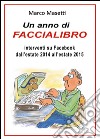 Un anno di faccialibro. Interventi su Facebook dall'estate 2014 all'estate 2015 libro