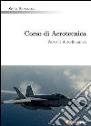 Corso di aerotecnica. Vol. 1: Aerodinamica libro