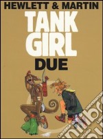 Tank girl. Due