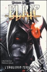 L'equilibrio perduto. Elric. Vol. 3 libro