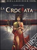 Le bocche di fuoco. La crociata. Vol. 2 libro