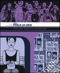 Perla la loca. Love and rockets collection. Locas. Vol. 3 libro