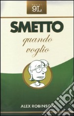 Smetto quando voglio libro