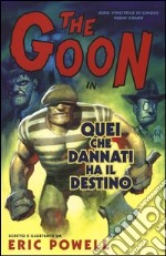 The Goon. Vol. 8: Quei che dannati ha il destino libro