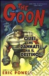 The Goon. Vol. 8: Quei che dannati ha il destino libro