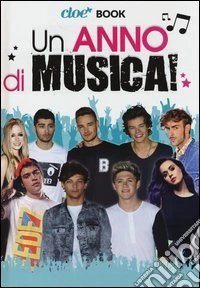 Un anno di musica! Cioè book. Ediz. illustrata libro
